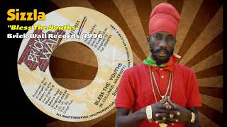 Sizzla - Bless The Youths (Brick Wall Records) 1996