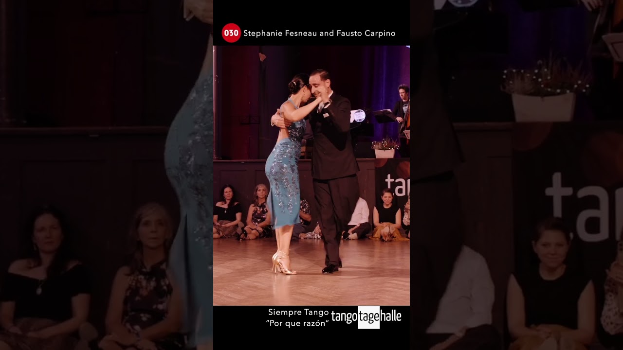 Stephanie Fesneau and Fausto Carpino – Por que razon #tangotagehalle #stephanieyfausto