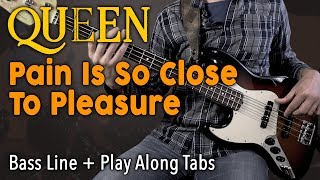 Queen - Pain Is So Close To Pleasure /// BASS LINE [Play Along Tabs]