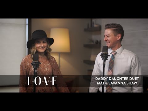 L-O-V-E - Nat King Cole Cover - Mat and Savanna Shaw - Daddy Daughter Duet