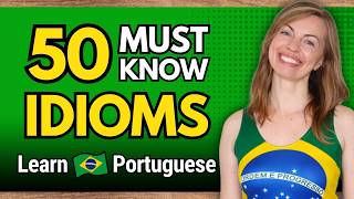 Can You Use These 50 Brazilian Idioms Correctly? (Compilation)