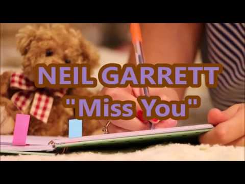 NEIL GARRETT "Miss you"