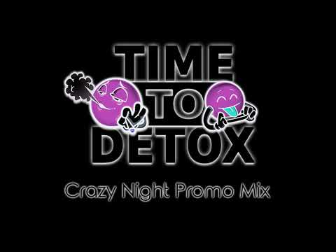 Crazy Night - Time To Detox [PROMOMIX]