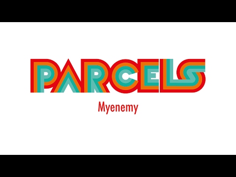Parcels - Myenemy