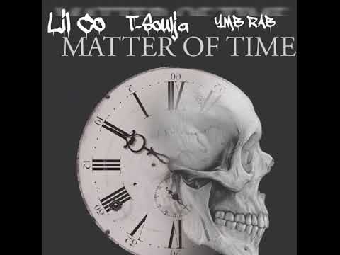 Lil Co- Matter Of Time Ft T-Soulja & YMB Rab