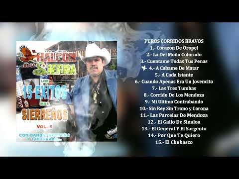 El Halcón De La Sierra - Los 15 éxitos mas sierreños Vol.5  (Álbum Completo)