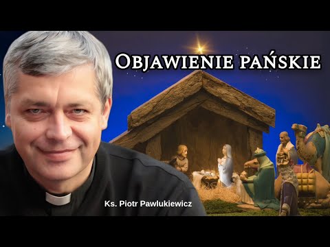 Father Piotr Pawlukiewicz - God is closer than you think | Epiphany #pawlukiewicz