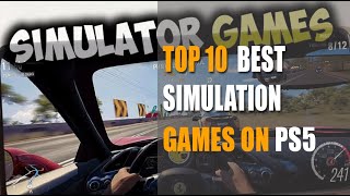 Top 10 Best Simulation Games on PS5