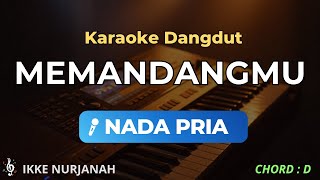 Download lagu Memandangmu Karaoke Nada Pria – Ikke Nurjanah Lagu Dangdut Karaoke HD mp3
