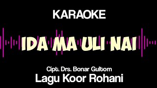 Download lagu Ida ma uli nai karaoke || Karaoke ida ma uli nai || Karaoke lagu koor rohani ida ma uli nai mp3