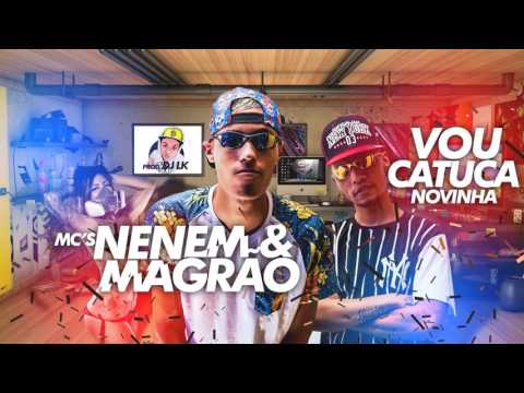 MC's Nenem & Magrão - Vou Catuca Novinha (DJ LK) Lançamento Oficial 2016