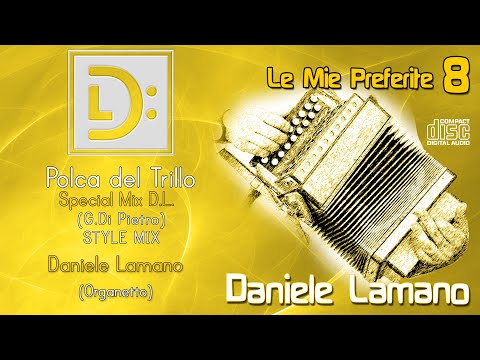 Daniele Lamano - Polca del Trillo Special Mix D.L. (G.Di Pietro) STYLE MIX