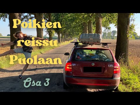 Poikien reissu Puolaan osa 3