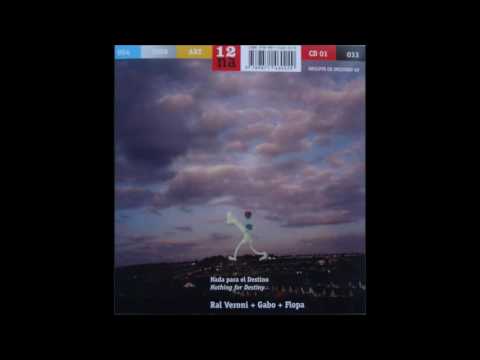 2009 - Gabo Ferro, Flopa & Ral Veroni - Nada para el destino (Nothing for destiny)