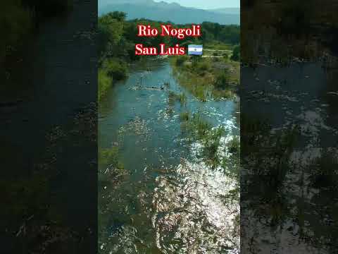 Rio Nogoli,San Luis 🇦🇷