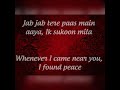 Jab Jab tere paas mein Aaya. Murder 2 lyrics