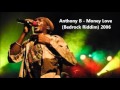 Anthony B - Money Love (Bedrock Riddim) 2006