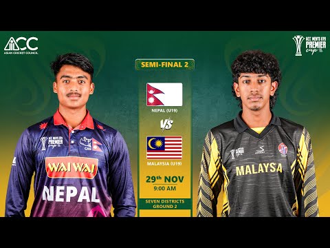 NEPAL (U19) vs MALAYSIA (U19) | ACC Men's U19 Premier Cup 2025 | SEMI-FINAL 2
