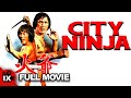 City Ninja 1985 MARTIAL ARTS MOVIE Michael Wai Man Chan Mabel Kwong Elaine Jin