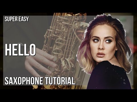 SUPER EASY: How to play Hello by Adele on Alto Sax (Tutorial)