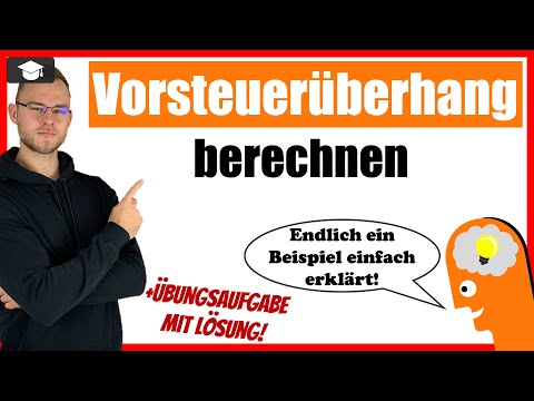 Vorsteuerüberhang berechnen und Bedeutung einfach erklärt