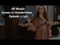 All Wanda Scenes | WandaVision Episode 3 (4K ULTRA HD) MEGA Link