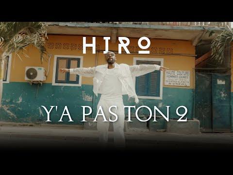 HIRO - Y'a pas ton 2 (Clip officiel)