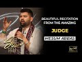 Beautiful recitation from the amazing judge Mesum Abbas -The Shia Voice 2022