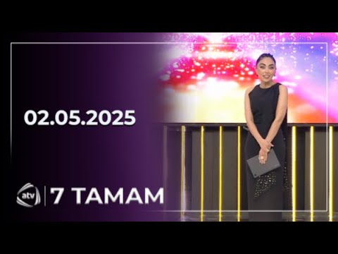 7 Tamam / 03.05.2025