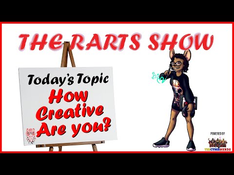 RARTS SHOW: HOW CREATIVE ARE YOU? | ROAD TO 100K SUBS | JUST CHILLING |