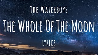 The Waterboys - The Whole of the Moon (Lyrics)