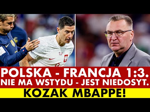 POLSKA - FRANCJA 1:3. ŁADNE POŻEGNANIE Z MUNDIALEM. NIE MA WSTYDU - JEST NIEDOSYT. KOZAK MBAPPE!