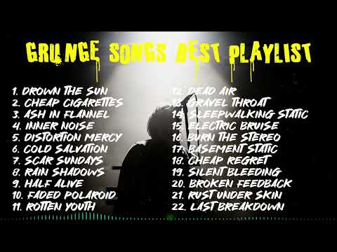 Best Grunge Rock Songs Playlist - The Best 90s Inspired Grunge