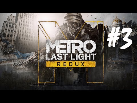 Metro Last Light - Part 3