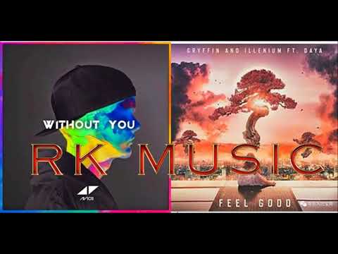 Feel good without you - (Avicii,Gryffin & Illenium ft. Daya) - [New song 2017](Mashup)