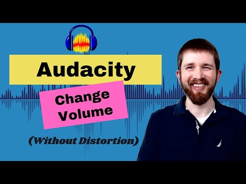 Audacity How to Increase or Decrease Volume Without Distortion, Change Volume of Track or Selection