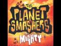 The Planet Smashers - The Big O