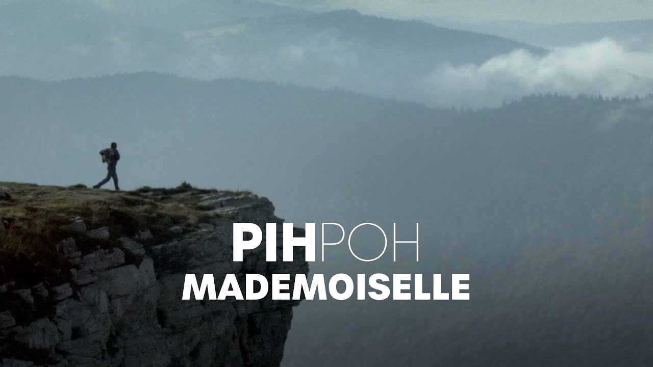 PIHPOH - Mademoiselle