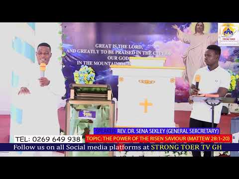 The Power of the RISEN Saviour (Mathew 28:1-20) SPEAKER: REV. DR. SENA SEKLEY