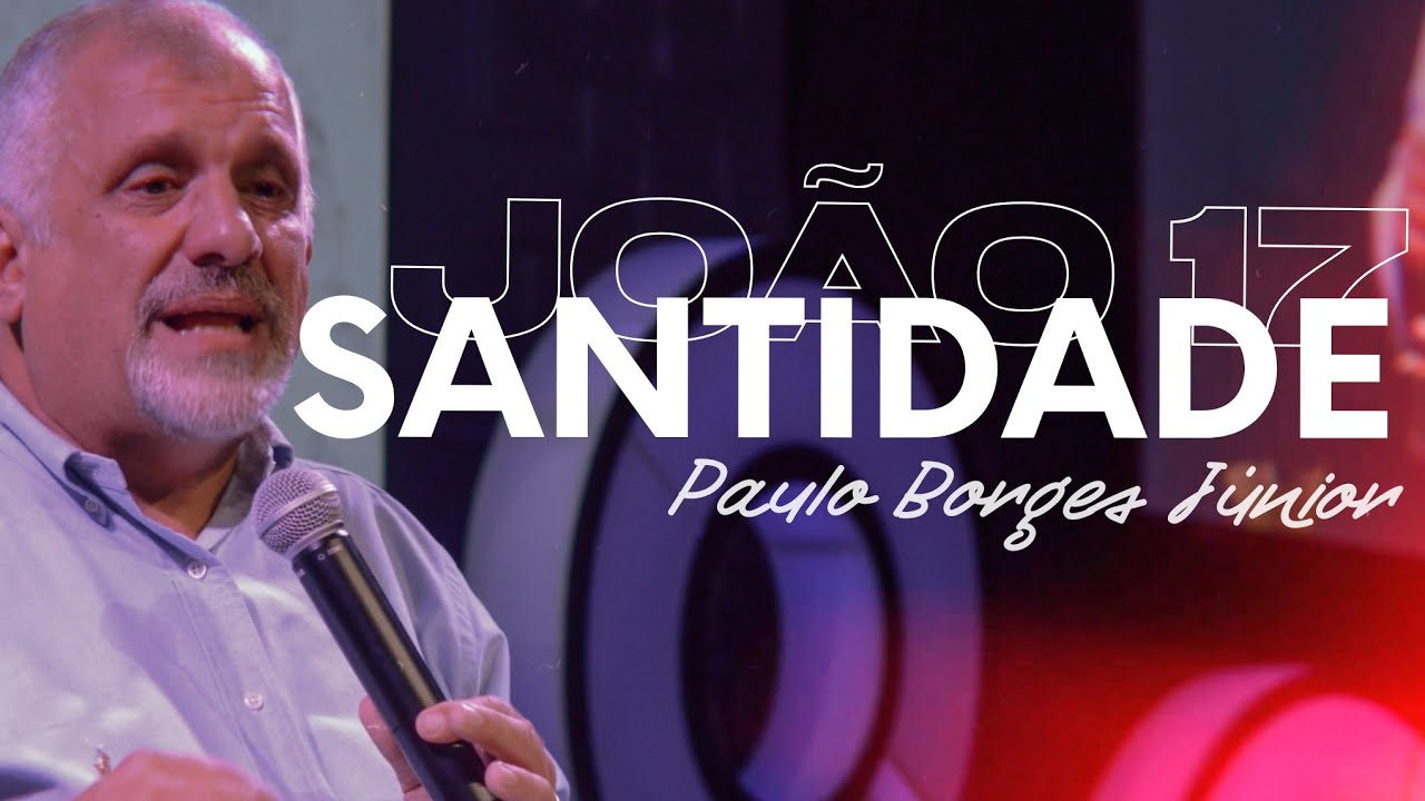 Santidade | Paulo Borges Júnior
