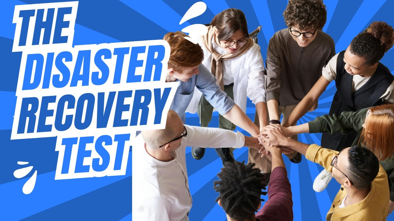 How to Execute a Disaster Recovery Test