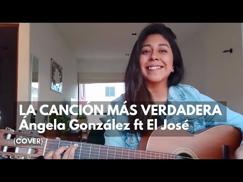 La canción más verdadera (Cover) - Cassandra Morales x Ángela González ft El José