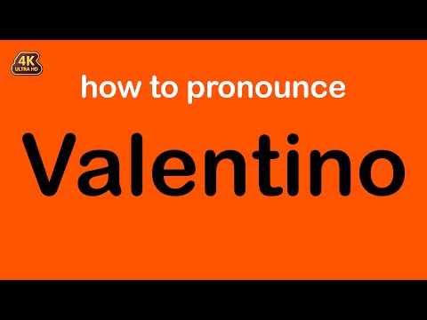 how to pronounce Valentino correctly