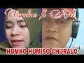 HUMKO HUMISE CHURALO