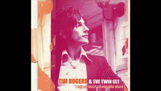 Tim Rogers &amp; The Twin Set   - Last Night