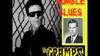 The Cramps -  Rumble Blues