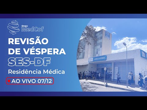 SES-DF 2024 - R1 (Acesso Direto) - Revisão de Véspera Dominada - Domine a prova de residência médica