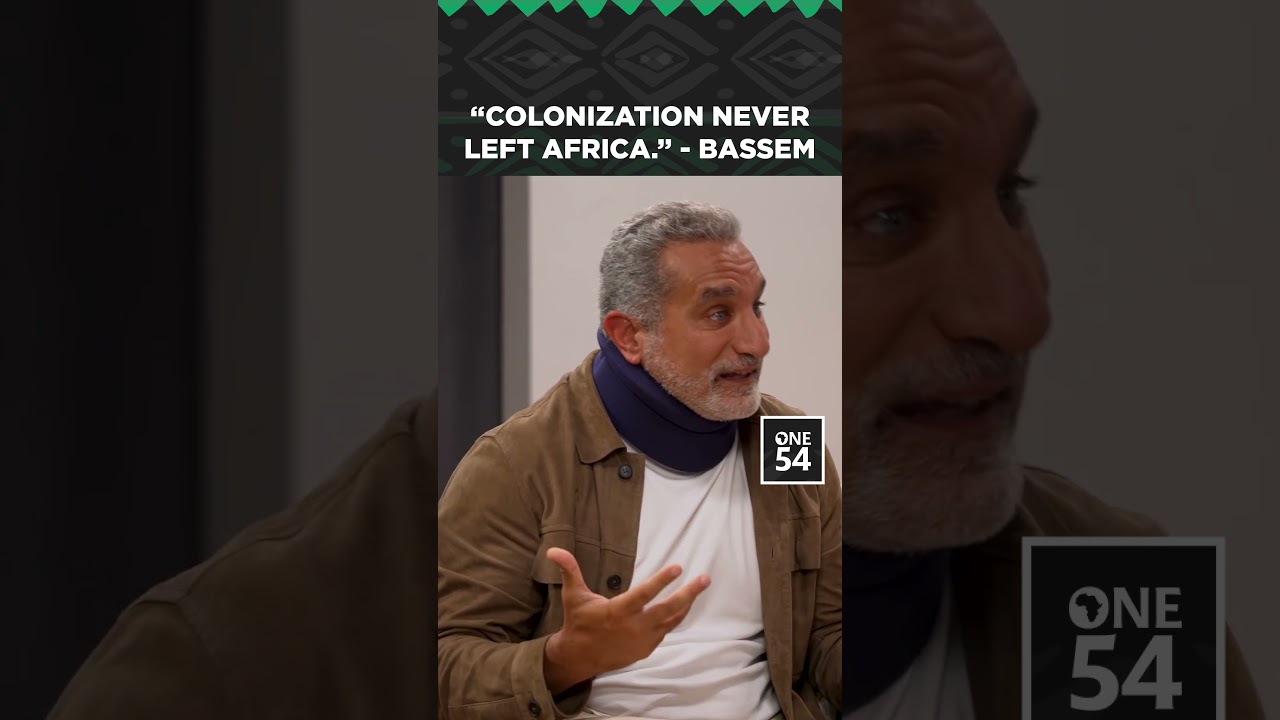 "Colonization Never Left Africa.” - Bassem | One54 Africa Podcast