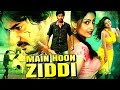 Main Hoon Ziddi Prajwal Devraj Andrita Ray South Action Hindi Dubbed Movie Aishwarya Nag