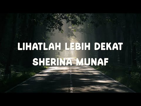 Sherina Munaf - Lihatlah Lebih Dekat (Lirik Lagu)